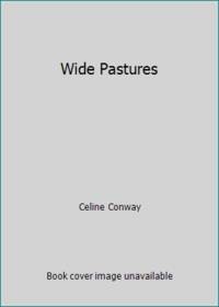 Wild Pastures by Lilian Warren, Celine Conway