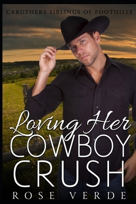 Loving Her Cowboy Crush by Rose Verde