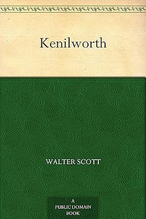 Kenilworth by Walter Scott