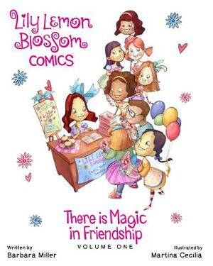 Lily Lemon Blossom Comics There is Magic in Friendship by Barbara Miller