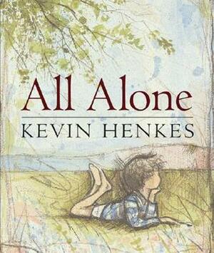All Alone by Kevin Henkes