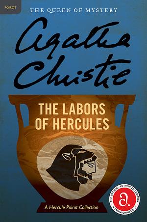 The Labors of Hercules: Featuring Hercule Poirot by Agatha Christie