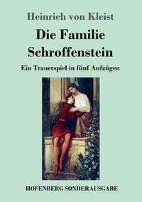 Die Familie Schroffenstein: Ein Trauerspiel in fünf Aufzügen by Heinrich von Kleist