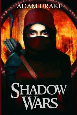 Shadow Wars by Adam Drake