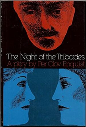 The Night of the Tribades: A Play from 1889 by Per Olov Enquist