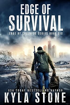 Edge of Survival : A Post-Apocalyptic EMP Survival Thriller by Kyla Stone