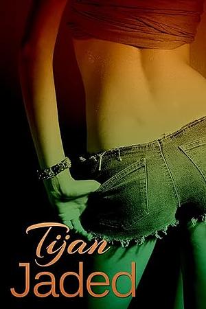 Jaded by Tijan