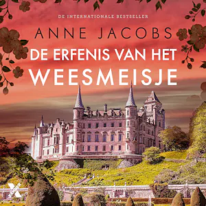 De erfenis van het weesmeisje by Anne Jacobs