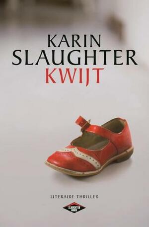 Kwijt by Karin Slaughter