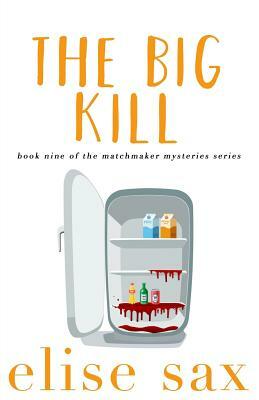 The Big Kill by Elise Sax