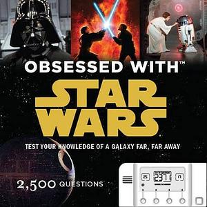 Obsessed with Star Wars by Benjamin Harper