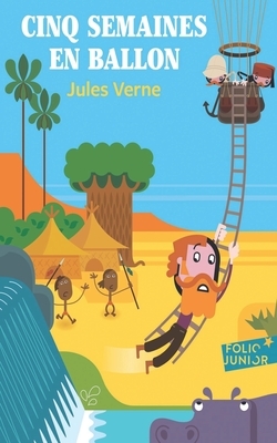 Cinq semaines en ballon by Jules Verne