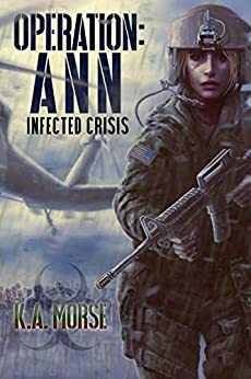 Operation Ann: Infected Crisis by K.A. Morse