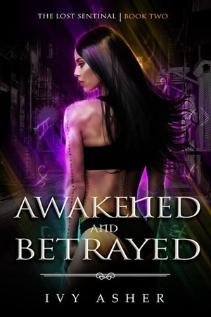 Awakened And Betrayed by Ivy Asher