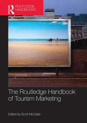 The Routledge Handbook of Tourism Marketing by 