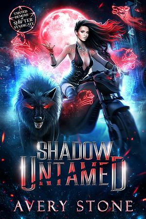 Shadow Untamed by Avery Stone