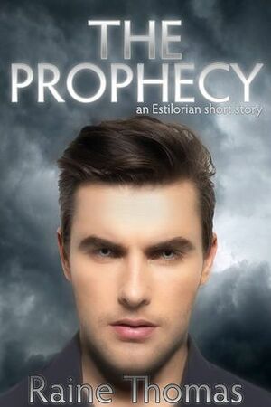 The Prophecy by Raine Thomas