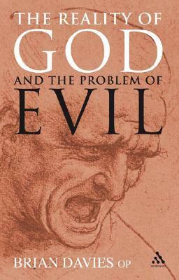 The Reality of God and the Problem of Evil by Brian Davies