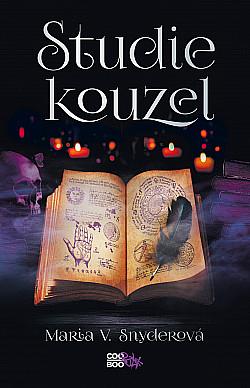 Studie kouzel by Maria V. Snyder