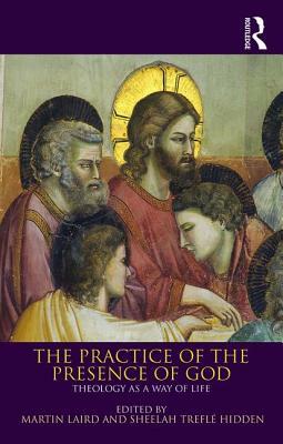 The Practice of the Presence of God: Theology as a Way of Life by 