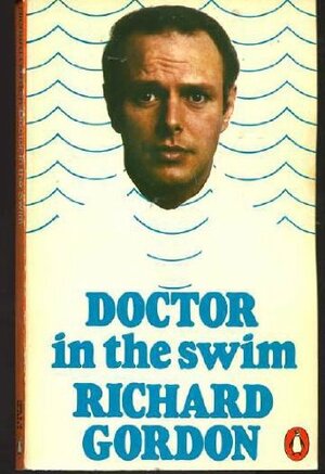 Doctor in the swim by Richard Gordon