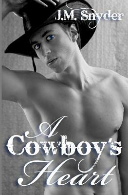 A Cowboy's Heart by J. M. Snyder