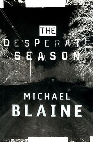 The Desperate Season by Michael Blaine