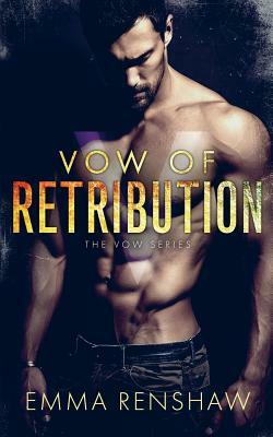 Vow of Retribution by Emma Renshaw