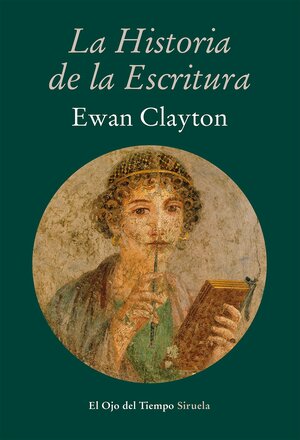 La historia de la escritura by Ewan Clayton