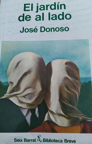 El jardín de al lado by José Donoso