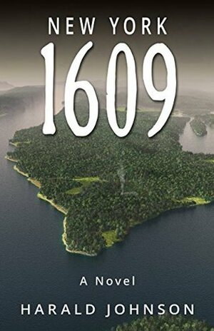 New York 1609: Omnibus Edition by Harald Johnson