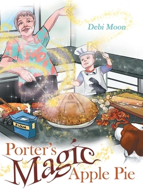 Porter's Magic Apple Pie by Debi Moon