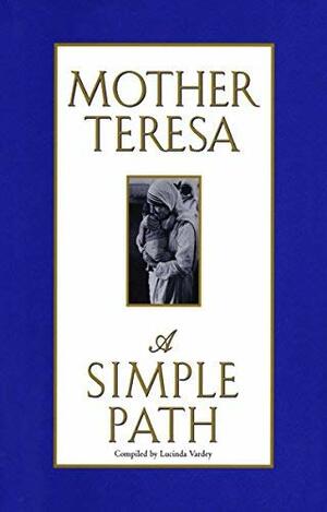 Mother Teresa A Simple Path by Mother Teresa