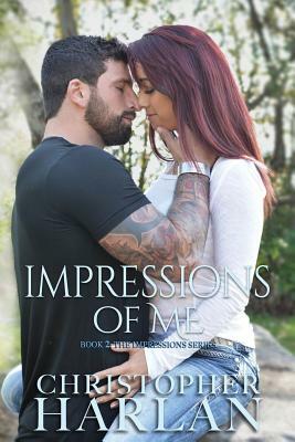 Impressions of Me by Christopher Harlan