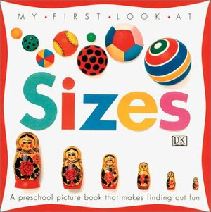 My First Look at Sizes by Stephen Oliver, Jane Yorke