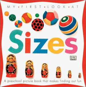 My First Look at Sizes by Jane Yorke, Stephen Oliver