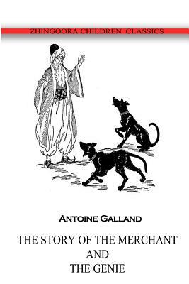The Story Of The Merchant And The Genie by Antoine Galland