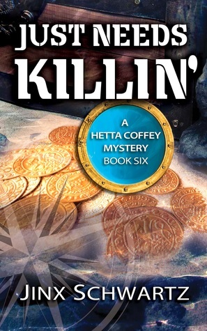 Just Needs Killin by Jinx Schwartz