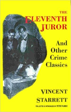 The Eleventh Juror and Other Crime Classics by Vincent Starrett