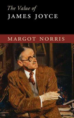 The Value of James Joyce by Margot Norris