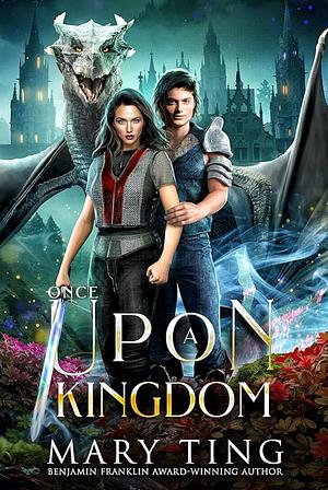 Once Upon A Kingdom by Mary Ting, Mary Ting