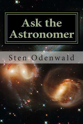 Ask the Astronomer: Astronomy Cafe's most popular FAQs by Sten Odenwald