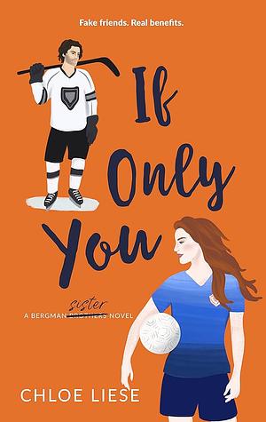 If Only You by Chloe Liese