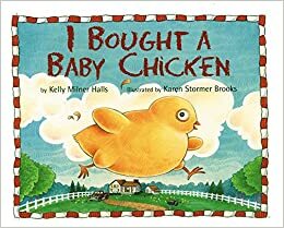 I Bought a Baby Chicken by Kelly Milner Halls