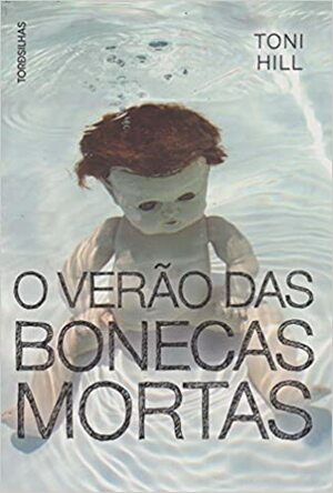 O Verão das Bonecas Mortas by Toni Hill