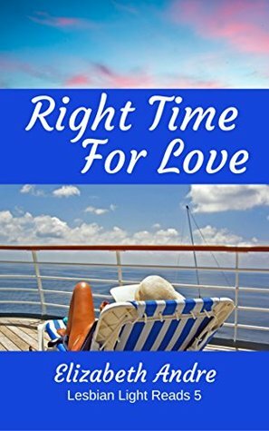 Right Time For Love by Elizabeth Andre
