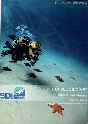 Open Water Scuba Diver. Manual del alumno by Katie Schickel