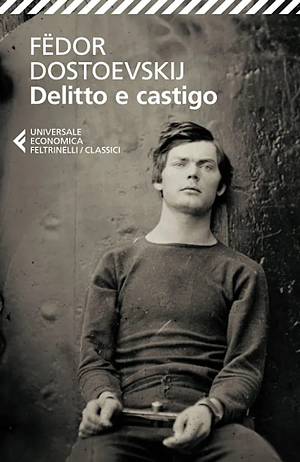 Delitto e castigo by Fyodor Dostoevsky