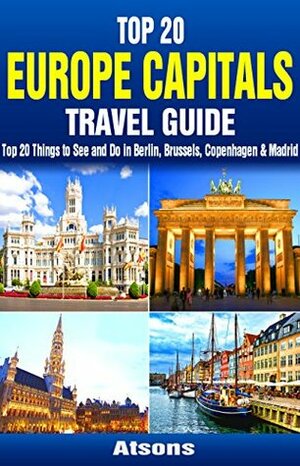 Top 20 Box Set: Europe Capitals Travel Guide (Vol 2) by Atsons