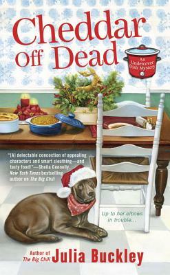 Cheddar Off Dead by Julia Buckley